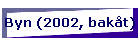 Byn (2002, bakt)